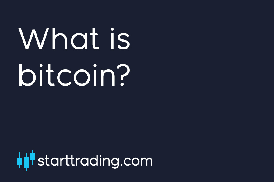 What is bitcoin and how does it work? - Starttrading